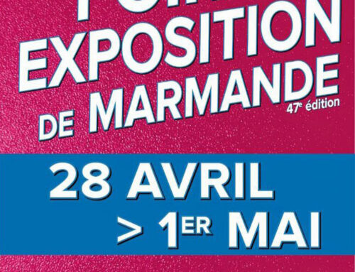 Foire exposition de Marmande, du 28 avril au 1er mai, nous serons présents.